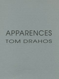 TOM DRAHOS : APPARENCES