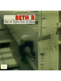 BETH B : OUT OF SIGHT / OUT OF MIND